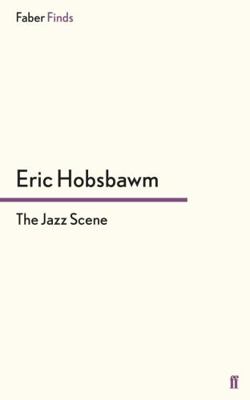 The Jazz Scene 0571320104 Book Cover