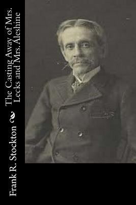 The Casting Away of Mrs. Lecks and Mrs. Aleshine 153293310X Book Cover