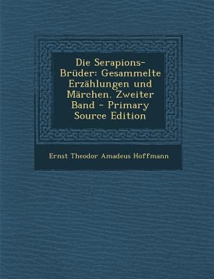 Die Serapions-Bruder: Gesammelte Erzahlungen Un... [German] 1293241954 Book Cover