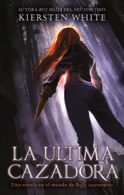 Ultima Cazadora, La [Spanish] 8492918551 Book Cover