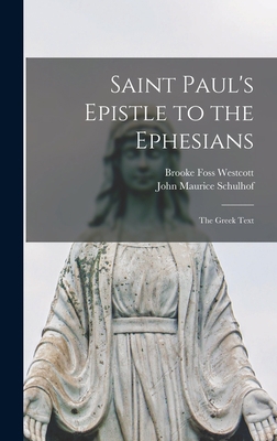 Saint Paul's Epistle to the Ephesians: the Gree... 1013568125 Book Cover