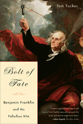 Bolt of Fate: Benjamin Franklin and His Electri... 1586482947 Book Cover