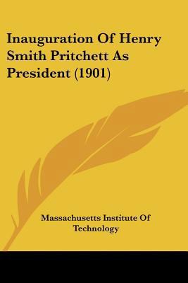 Inauguration Of Henry Smith Pritchett As Presid... 1120203244 Book Cover