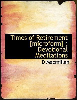 Times of Retirement [Microform]; Devotional Med... 114015155X Book Cover