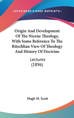 Origin And Development Of The Nicene Theology, ... 1104352052 Book Cover