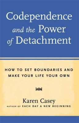 Codependence and the Power of Detachment: How t... [Large Print] 1459616723 Book Cover