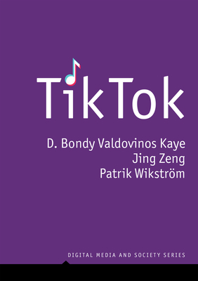 Tiktok: Creativity and Culture in Short Video 1509548920 Book Cover