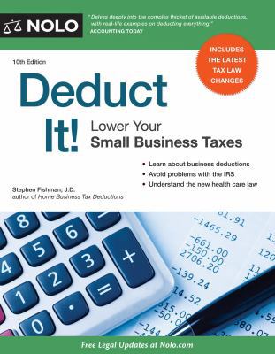 Deduct It!: Lower Your Small Business Taxes 1413319211 Book Cover