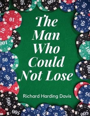 The Man Who Could Not Lose 1835915248 Book Cover