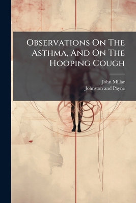 Observations On The Asthma, And On The Hooping ... [Afrikaans] 1179470141 Book Cover