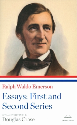 Ralph Waldo Emerson: Essays: First and Second S... 1598530844 Book Cover