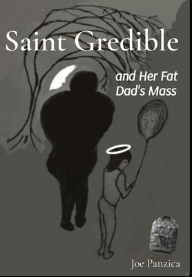 Saint Gredible and Her Fat Dad's Mass B0CTD3SF5M Book Cover
