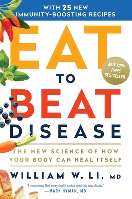 Eat to Beat Disease: The New Science of How You... 1538714620 Book Cover