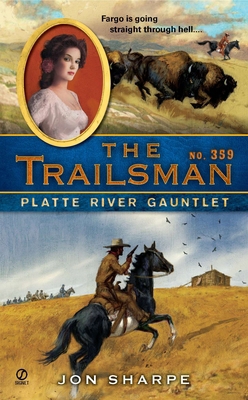 The Trailsman #359: Platte River Gauntlet B0072Q4FCY Book Cover