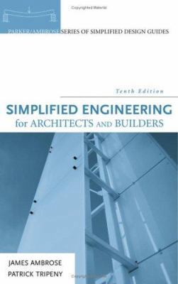 Simplified Engineering for Architects and Builders 0471676071 Book Cover