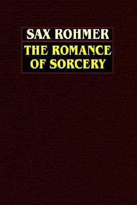 The Romance of Sorcery 1592242677 Book Cover