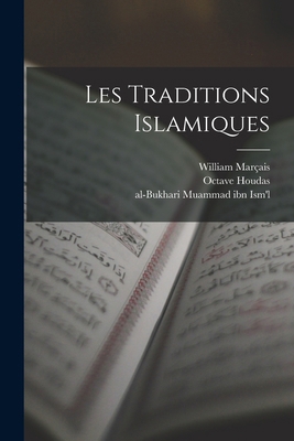 Les Traditions Islamiques [French] 1016562845 Book Cover