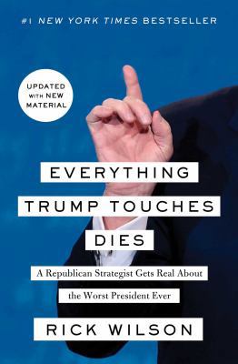 Everything Trump Touches Dies: A Republican Str... 1982103140 Book Cover