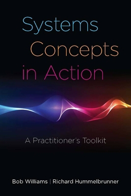 Systems Concepts in Action: A Practitioner's To... 0804770638 Book Cover