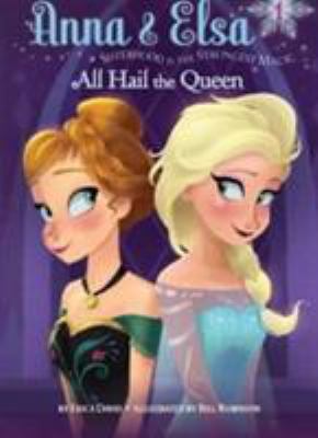Frozen Anna & Elsa Bk 1 All Hail Queen 1474857930 Book Cover
