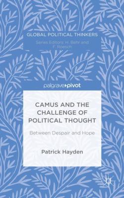 Camus and the Challenge of Political Thought: B... 1137525827 Book Cover