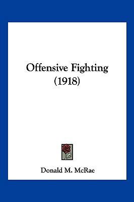 Offensive Fighting (1918) 1120660718 Book Cover