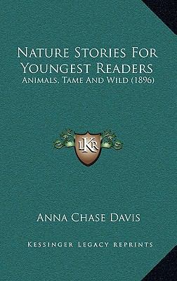 Nature Stories For Youngest Readers: Animals, T... 1165501627 Book Cover