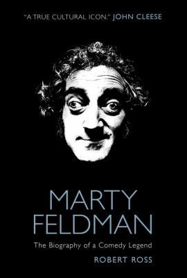 Marty Feldman: The Biography of a Comedy Legend 1781161186 Book Cover