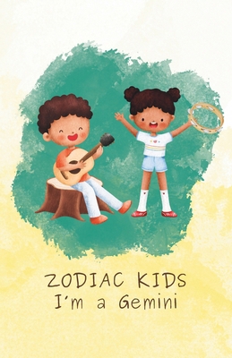 Zodiac Kids: I'm a Gemini B0D39RLV52 Book Cover