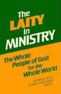 The Laity in Ministry: The Whole People of God ... 0817010416 Book Cover