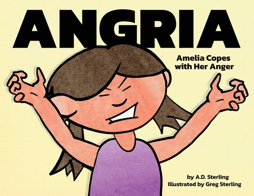 Angria: Amelia Copes with Her Anger 1952678072 Book Cover