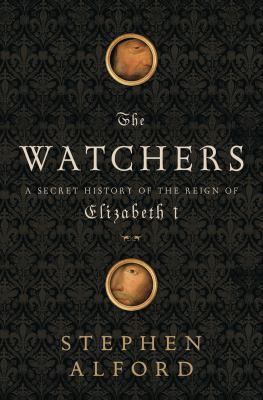 The Watchers: A Secret History of the Reign of ... 1608190099 Book Cover