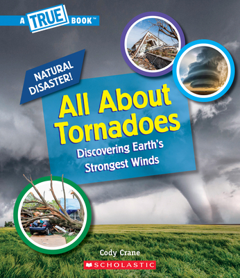 All about Tornadoes (a True Book: Natural Disas... 1338769618 Book Cover