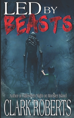 Led By Beasts B084Z3P9F2 Book Cover