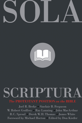 Sola Scriptura: The Protestant Position on the ... 1567693334 Book Cover