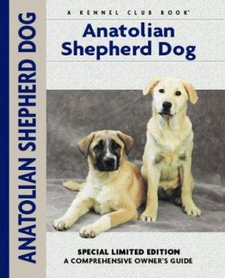 Anatolian Shepherd Dog: A Comprehensive Owner's... 1593783477 Book Cover