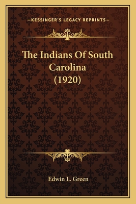 The Indians Of South Carolina (1920) 1163930598 Book Cover