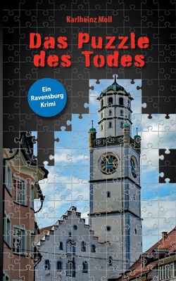 Das Puzzle des Todes: Ein Ravensburg Krimi [German] 334742364X Book Cover
