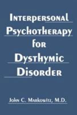 Interpersonal Psychotherapy for Dysthymic Disorder 1585622079 Book Cover