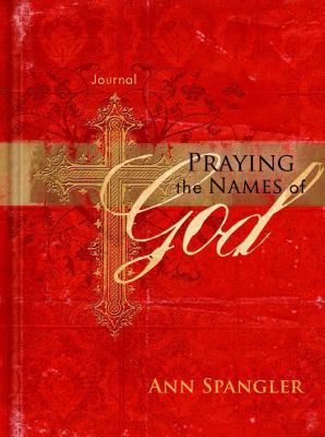 Praying the Names of God Journal 1609360168 Book Cover