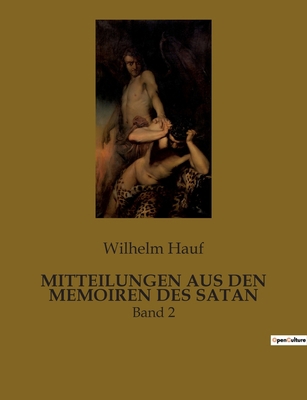 Mitteilungen Aus Den Memoiren Des Satan: Band 2 [German] 2385084538 Book Cover
