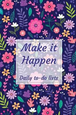 Make it Happen, To-Do List: To-Do List Notebook, Planner and Daily Task Manager with Checkboxes