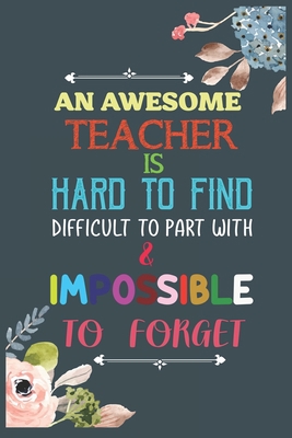 An Awesome Teacher Is Hard To Find Difficult To... 1655442627 Book Cover