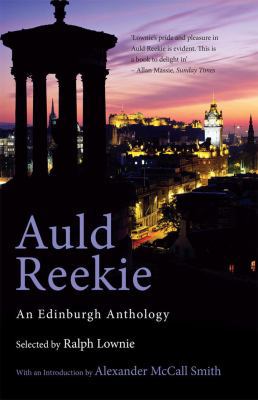 Auld Reekie: An Edinburgh Anthology 1845963881 Book Cover