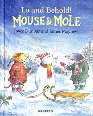 Mouse and Mole: Lo and Behold! 1914079655 Book Cover