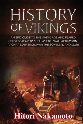 History of Vikings: An Epic Guide to the Viking...            Book Cover