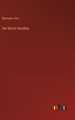 Der letzte Hansbur [German] 3368475177 Book Cover