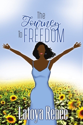 The Journey Freedom 1794861726 Book Cover