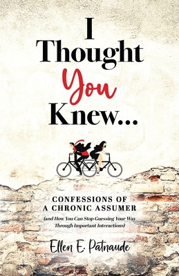 I Thought You Knew...: Confessions of a Chronic... 1955985774 Book Cover