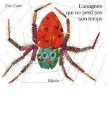 l'araignée qui ne perd pas son temps (French Ed... [French] 2871425116 Book Cover